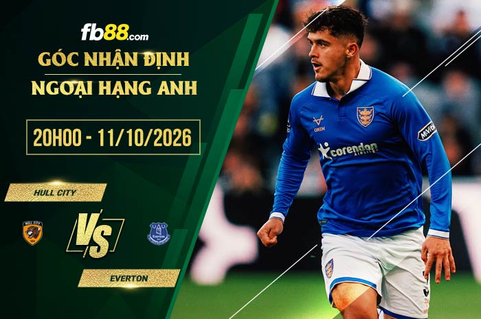 fb88-soi kèo Hull City vs Everton