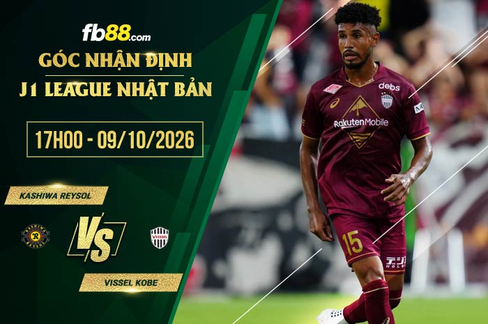 fb88-soi kèo Kashiwa Reysol vs Vissel Kobe
