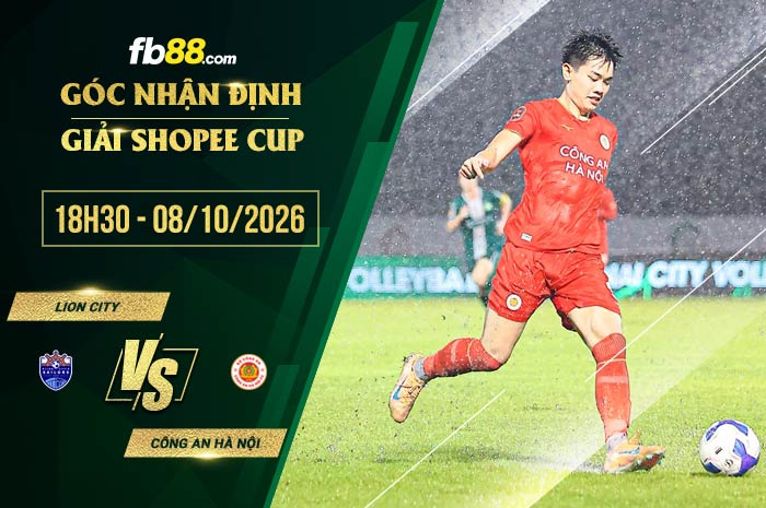fb88-soi kèo Lion City vs Công an Hà Nội