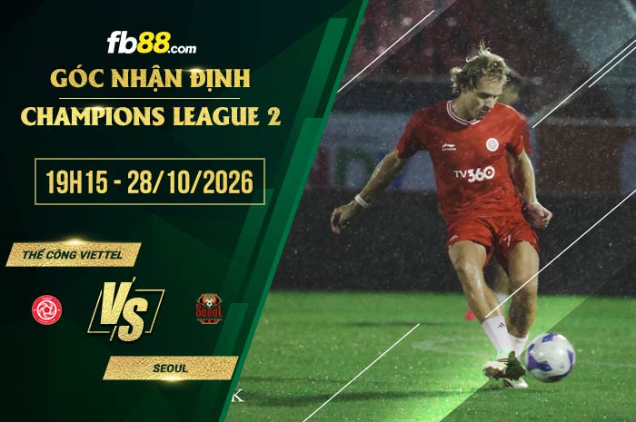 fb88-soi kèo Thể Công Viettel vs Seoul