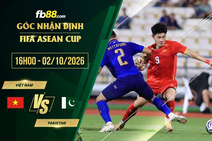 fb88-soi kèo Việt Nam vs Pakistan