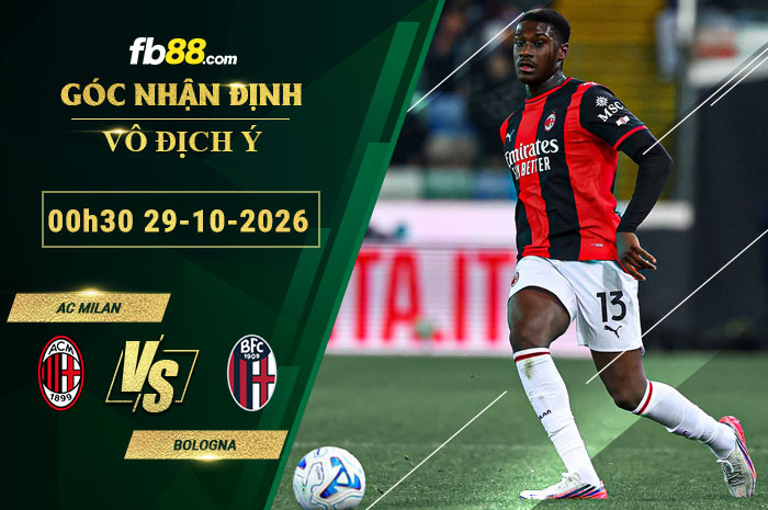 fb88-soi-keo-tran-dau-AC-Milan-vs-Bologna-29-10-2026