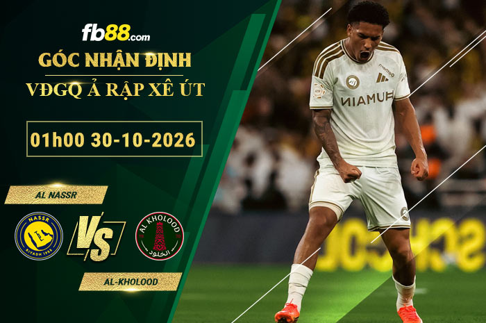 fb88-soi-keo-tran-dau-Al-Nassr-vs-Al-Kholood-30-10-2026