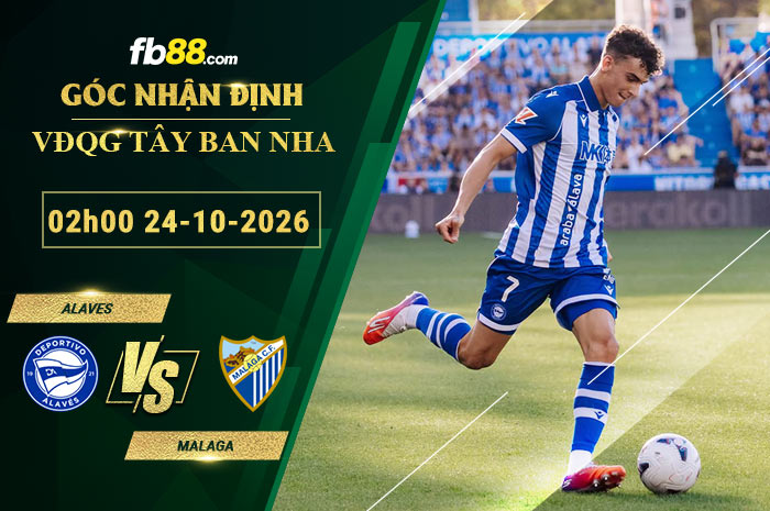 fb88-soi-keo-tran-dau-Alaves-vs-Malaga-24-10-2026