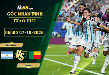 fb88-soi-keo-tran-dau-Argentina-vs-Benin-07-10-2026
