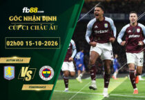 fb88-soi-keo-tran-dau-Aston-Villa-vs-Fenerbahce-15-10-2026
