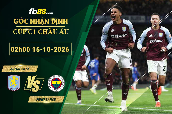 fb88-soi-keo-tran-dau-Aston-Villa-vs-Fenerbahce-15-10-2026
