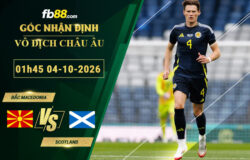 fb88-soi-keo-tran-dau-Bac-Macedonia-vs-Scotland-04-10-2026