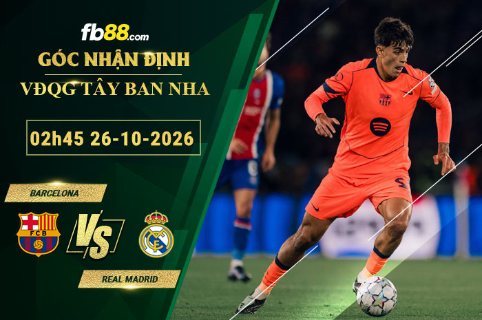 fb88-soi-keo-tran-dau-Barcelona-vs-Real-Madrid-26-10-2026