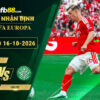 fb88-soi-keo-tran-dau-Benfica-vs-Celtic-16-10-2026