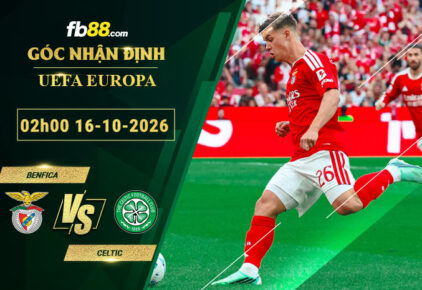 fb88-soi-keo-tran-dau-Benfica-vs-Celtic-16-10-2026