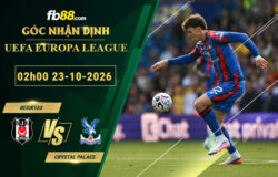fb88-soi-keo-tran-dau-Besiktas-vs-Crystal-Palace-23-10-2026