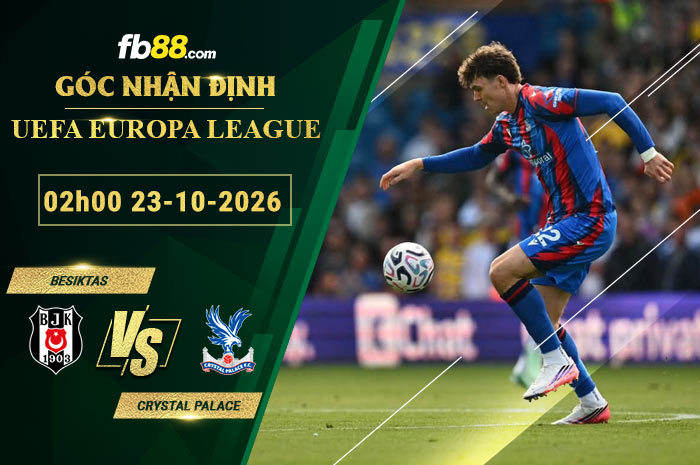 fb88-soi-keo-tran-dau-Besiktas-vs-Crystal-Palace-23-10-2026