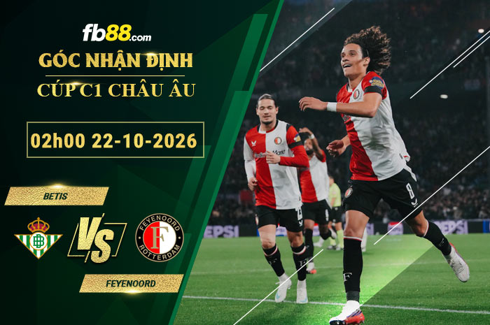 fb88-soi-keo-tran-dau-Betis-vs-Feyenoord-22-10-2026