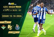 fb88-soi-keo-tran-dau-Betis-vs-Porto-15-10-2026
