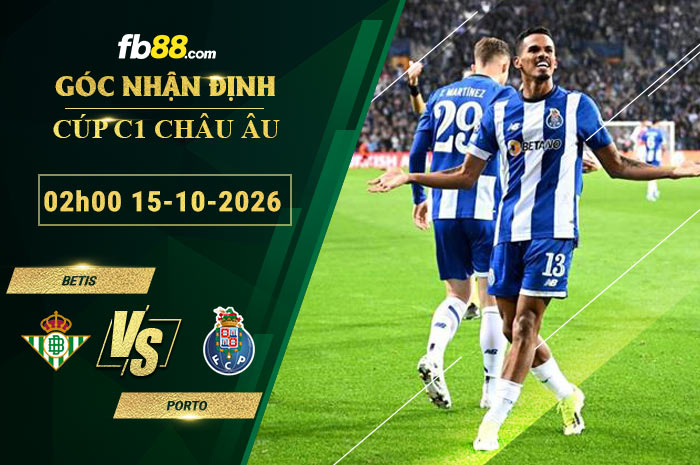 fb88-soi-keo-tran-dau-Betis-vs-Porto-15-10-2026
