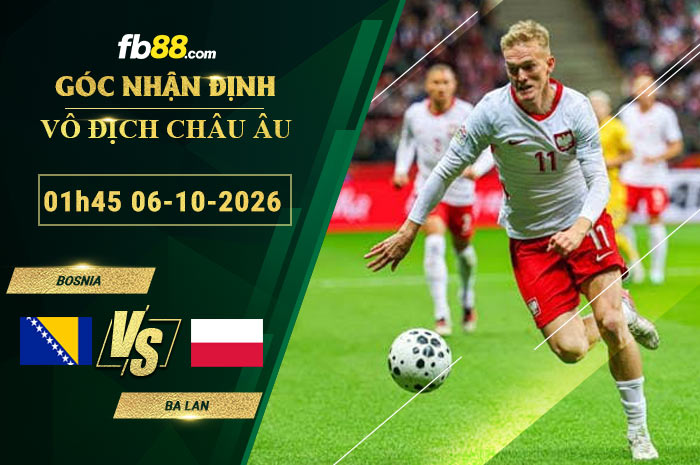 fb88-soi-keo-tran-dau-Bosnia-vs-Ba-Lan-06-10-2026