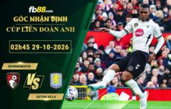 fb88-bang-keo-tran-dau-Bournemouth-vs-Aston-Villa-29-10-2026