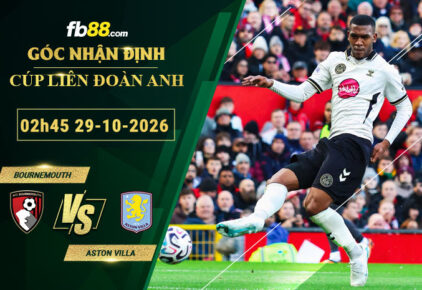 fb88-bang-keo-tran-dau-Bournemouth-vs-Aston-Villa-29-10-2026