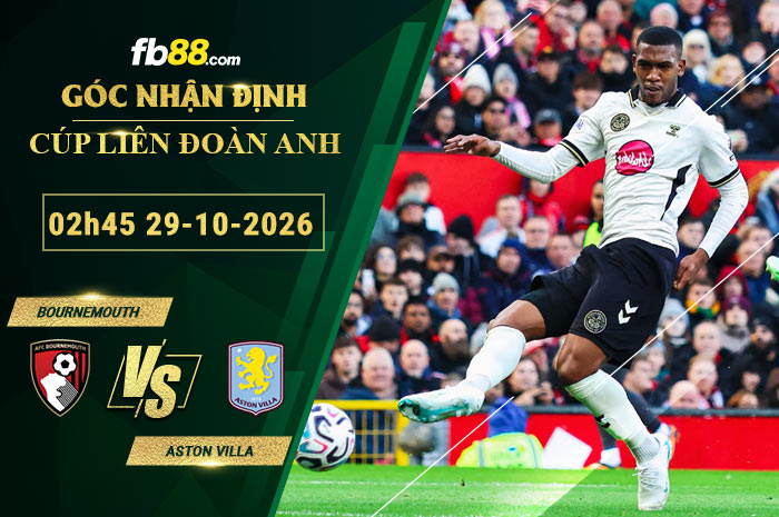 fb88-bang-keo-tran-dau-Bournemouth-vs-Aston-Villa-29-10-2026