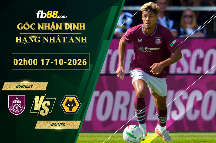 fb88-soi-keo-tran-dau-Burnley-vs-Wolves-17-10-2026