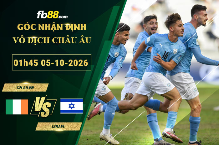 fb88-soi-keo-tran-dau-CH-Ailen-vs-Israel-05-10-2026