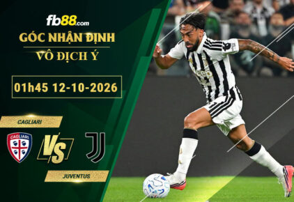 fb88-soi-keo-tran-dau-Cagliari-vs-Juventus-12-10-2026
