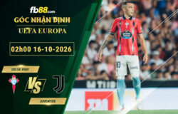 fb88-soi-keo-tran-dau-Celta-Vigo-vs-Juventus-16-10-2026