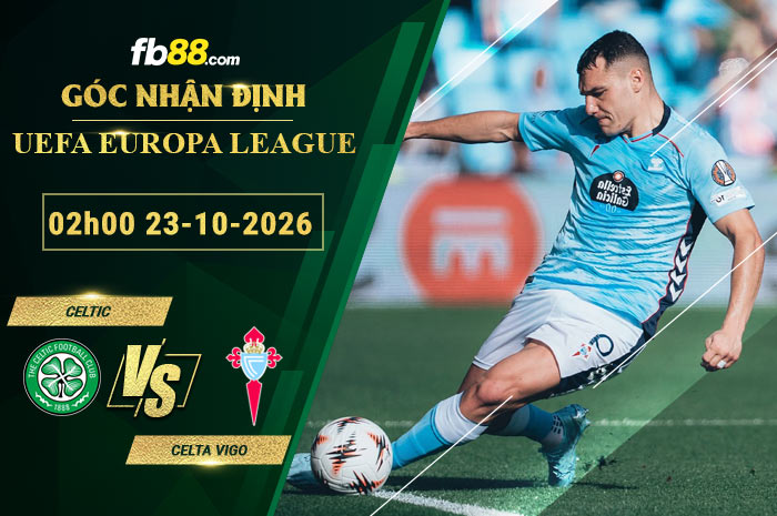 fb88-soi-keo-tran-dau-Celtic-vs-Celta-Vigo-23-10-2026