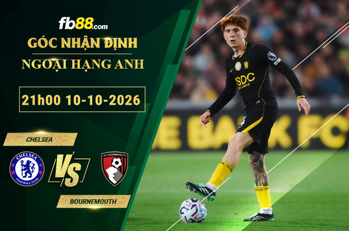 fb88-soi-keo-tran-dau-Chelsea-vs-Bournemouth-10-10-2026