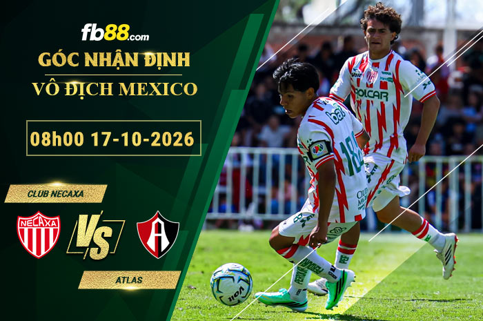 fb88-soi-keo-tran-dau-Club-Necaxa-vs-Atlas-17-10-2026
