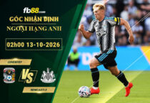 fb88-soi-keo-tran-dau-Coventry-vs-Newcastle-13-10-2026