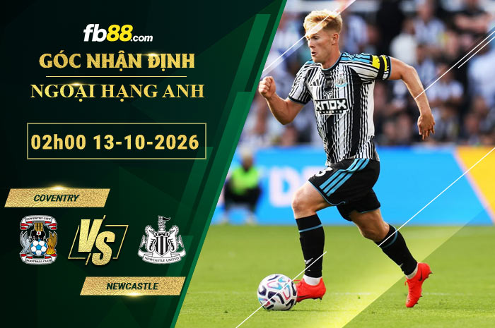 fb88-soi-keo-tran-dau-Coventry-vs-Newcastle-13-10-2026
