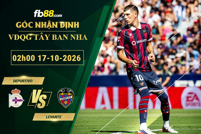 fb88-soi-keo-tran-dau-Deportivo-vs-Levante-17-10-2026