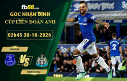 fb88-bang-keo-tran-dau-Everton-vs-Newcastle-30-10-2026