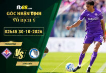 fb88-soi-keo-tran-dau-Fiorentina-vs-Atalanta-30-10-2026