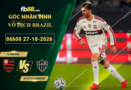 fb88-soi-keo-tran-dau-Flamengo-vs-Atletico-Mineiro-27-10-2026