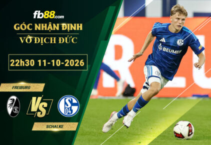 fb88-soi-keo-tran-dau-Freiburg-vs-Schalke-11-10-2026