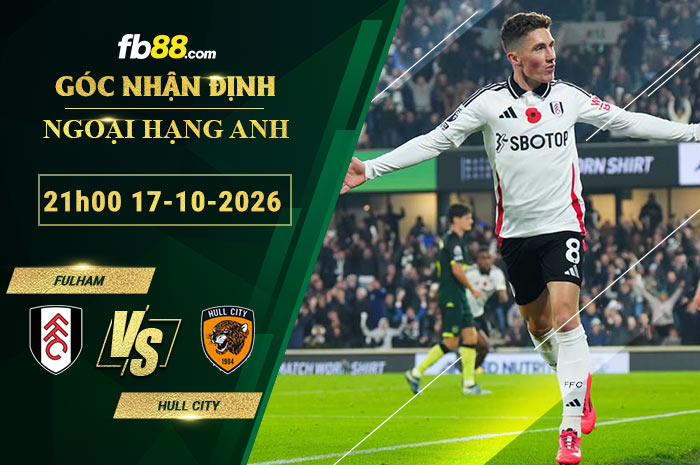 fb88-soi-keo-tran-dau-Fulham-vs-Hull-City-17-10-2026