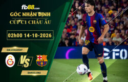 fb88-soi-keo-tran-dau-Galatasaray-vs-Barcelona-14-10-2026