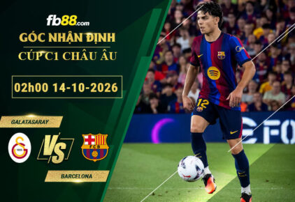 fb88-soi-keo-tran-dau-Galatasaray-vs-Barcelona-14-10-2026