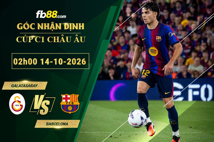 fb88-soi-keo-tran-dau-Galatasaray-vs-Barcelona-14-10-2026