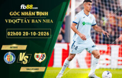 fb88-bang-keo-tran-dau-Getafe-vs-Vallecano-20-10-2026