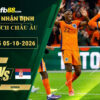 fb88-soi-keo-tran-dau-Ha-Lan-vs-Serbia-05-10-2026