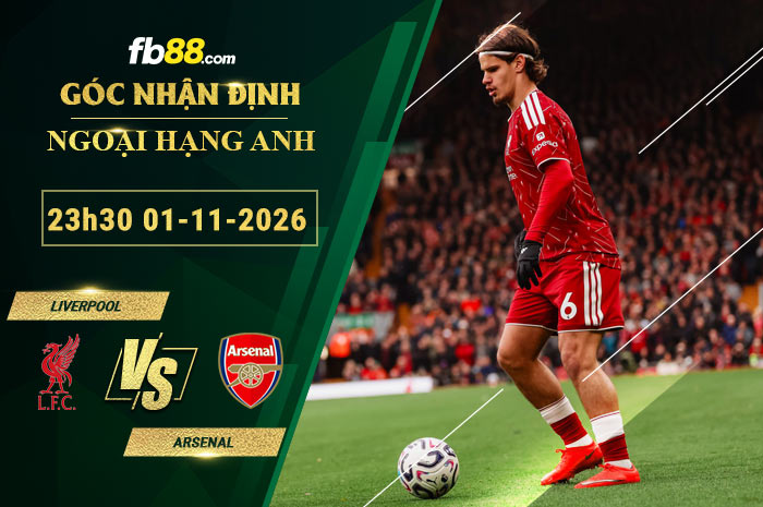 fb88-soi-keo-tran-dau-Liverpool-vs-Arsenal-01-11-2026