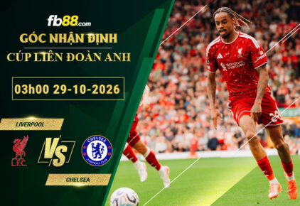 fb88-soi-keo-tran-dau-Liverpool-vs-Chelsea-29-10-2026