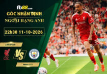 fb88-soi-keo-tran-dau-Liverpool-vs-Man-City-11-10-2026