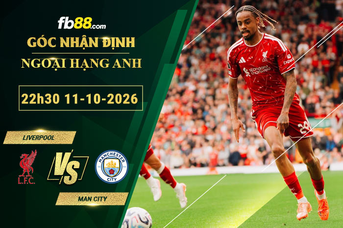 fb88-soi-keo-tran-dau-Liverpool-vs-Man-City-11-10-2026