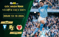 fb88-soi-keo-tran-dau-Malmo-vs-Kalmar-13-10-2026