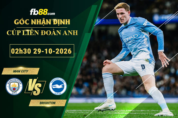 fb88-soi-keo-tran-dau-Man-City-vs-Brighton-29-10-2026